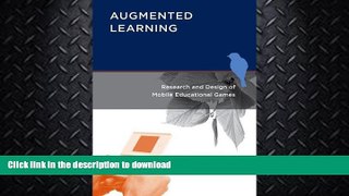READ BOOK  Augmented Learning: Research and Design of Mobile Educational Games (MIT Press) FULL