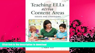 EBOOK ONLINE  Teaching Ells Across Content Areas: Issues and Strategies  GET PDF