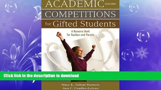 READ BOOK  Academic Competitions for Gifted Students: A Resource Book for Teachers and Parents