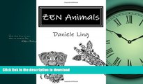 EBOOK ONLINE ZEN Animals: A Complete Guide to Master Wild Animals Drawing in Zen Doodle (Unleash