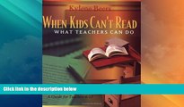 Big Deals  When Kids Can t Read: What Teachers Can Do: A Guide for Teachers 6-12  Free Full Read