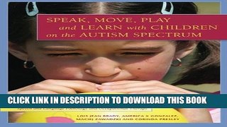 [PDF] Speak, Move, Play and Learn With Children on the Autism Spectrum: Activities to Boost