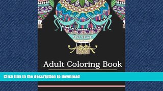 READ THE NEW BOOK Adult Coloring Book: Inspirational Quotes and Stress Relieving Designs READ EBOOK