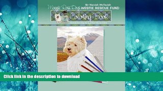 FAVORIT BOOK Maggie Ross Dogs Sir Hamish McTavish Westie Rescue Fund Coloring Book: Wonderful Dog