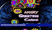 READ THE NEW BOOK The Adult Coloring Book of Angry Swear Word Greeting Cards: Swear Word Coloring