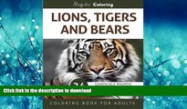 FAVORIT BOOK Lions, Tigers and Bears: Grayscale Photo Coloring Book for Adults READ PDF BOOKS