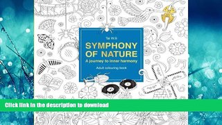 READ THE NEW BOOK Symphony of nature Vol.2: A journey to inner harmony colouring book (Volume 2)