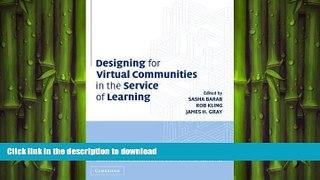 READ BOOK  Designing for Virtual Communities in the Service of Learning (Learning in Doing: