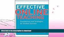 READ BOOK  Effective Online Teaching: Foundations and Strategies for Student Success FULL ONLINE