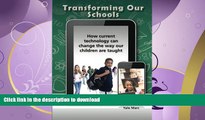 FAVORITE BOOK  Transforming Our Schools: How current technology can change the way our children