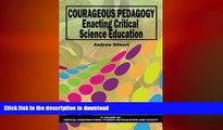 READ  Courageous Pedagogy: Enacting Critical Science Education (Critical Constructions: Studies