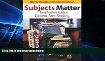 Big Deals  Subjects Matter: Every Teacher s Guide to Content - Area Reading  Free Full Read Most