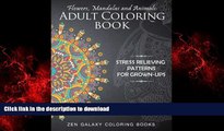 READ THE NEW BOOK Flowers, Mandalas and Animals: Adult Coloring Book: Stress Relieving Patterns