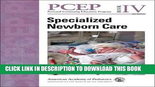 [PDF] PCEP Specialized Newborn Care (Book IV) (Perinatal Continuing Education Program) Popular