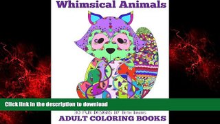 READ THE NEW BOOK Adult Coloring Books: Whimsical Animals (Volume 7) READ EBOOK
