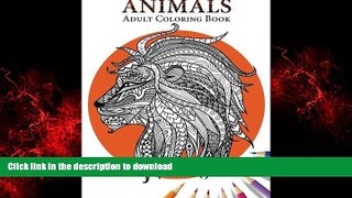READ THE NEW BOOK Animals: Adult Coloring Book READ EBOOK