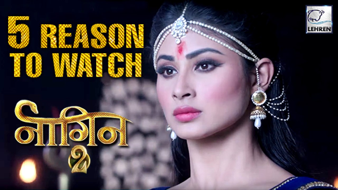 5 Reasons To Watch Naagin 2 | Mouni Roy | Adaa Khan