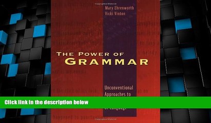 Big Deals  The Power of Grammar: Unconventional Approaches to the Conventions of Language  Free