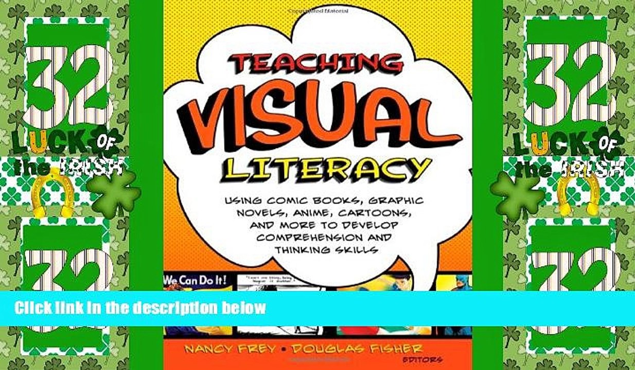 Must Have PDF  Teaching Visual Literacy: Using Comic Books, Graphic Novels, Anime, Cartoons, and