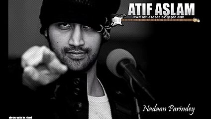 Nadaan Parindey - By Atif Aslam