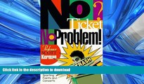 READ PDF No Ticket, No Problem!: How to Sneak into Sporting Events and Concerts READ NOW PDF ONLINE