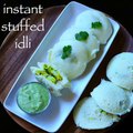instant soft stuffed idli recipe _ instant stuffed masala idli