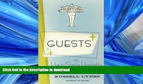 READ THE NEW BOOK Guests: Or, How to Survive Hospitality: The Classic Guidebook READ EBOOK
