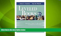 Big Deals  Leveled Books, K-8: Matching Texts to Readers for Effective Teaching  Free Full Read