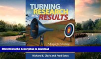 FAVORITE BOOK  Turning Research Into Results: A Guide to Selecting the Right Performance