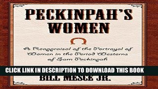 [PDF] Peckinpah s Women: A Reappraisal of the Portrayal of Women in the Period Westerns of Sam