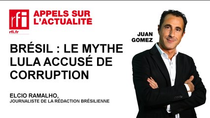 Brésil : le mythe Lula accusé de corruption