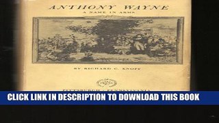 [PDF] Anthony Wayne A Name in Arms: The Wayne-Knox-Pickering-McHenry Correspondance Popular Online