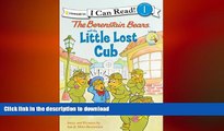 READ  The Berenstain Bears and the Little Lost Cub (I Can Read! / Good Deed Scouts / Living