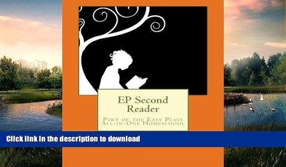 FAVORITE BOOK  EP Second Reader: Part of the Easy Peasy All-in-One Homeschool (EP Reader Series)