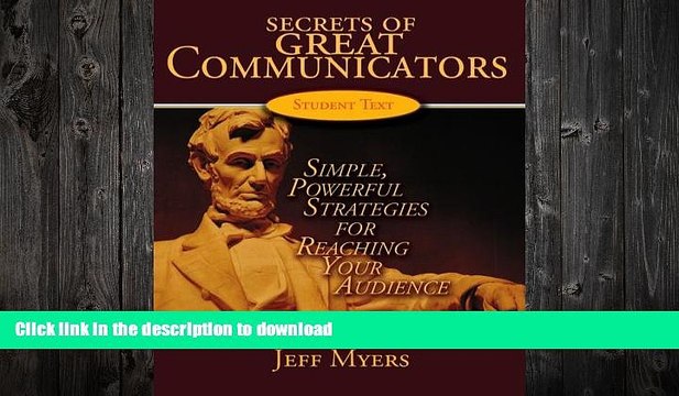 READ BOOK Secrets of Great Communicators Student Text: Simple, Powerful Strategies for Reaching