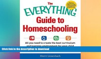 READ  The Everything Guide To Homeschooling: All You Need to Create the Best Curriculum and