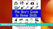 FAVORITE BOOK  The Boy s Guide to Home Skills: Preparing Your Son on the Homefront (The Homemaker