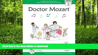 READ BOOK  Doctor Mozart Music Theory Workbook Level 3: In-Depth Piano Theory Fun for Children s