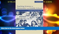 Big Deals  Teaching Science in Elementary and Middle School: A Project-Based Approach  Best Seller