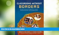 Big Deals  Classrooms Without Borders: Using Internet Projects to Teach Communication and