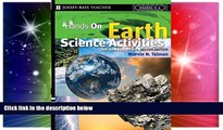 Big Deals  Hands-On Earth Science Activities For Grades K-6  Best Seller Books Most Wanted