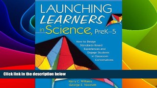 Big Deals  Launching Learners in Science, PreKâ€“5: How to Design Standards-Based Experiences and