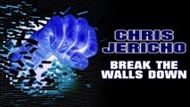 Chris Jericho: Break The Walls Down (Official Theme)