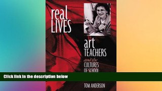 Big Deals  Real Lives: Art Teachers and the Cultures of Schools  Free Full Read Most Wanted