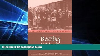 Must Have PDF  Bearing Witness: Teaching About the Holocaust  Best Seller Books Best Seller
