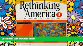 Big Deals  Rethinking America 1: An Intermediate Cultural Reader  Free Full Read Best Seller