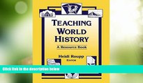 Big Deals  Teaching World History: A Resource Book (Sources and Studies in World History)  Free