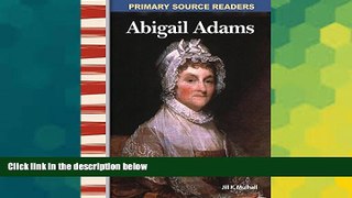 Big Deals  Abigail Adams: Early America (Primary Source Readers)  Best Seller Books Best Seller