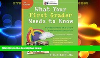 Big Deals  What Your First Grader Needs to Know (Revised and Updated): Fundamentals of a Good