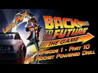Let's Play Back To The Future: The Game - Episode 1 - Part 10 - The Rocket Powered Drill